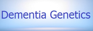 Dementia genetics, hereditary genes