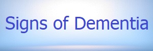 Signs of Dementia symptoms
